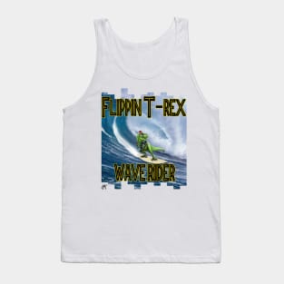 FLIPPIN T-REX WAVE RIDER!!!! Tank Top